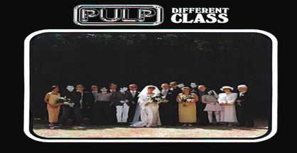Pulp ai??i?? Different Class (1995)